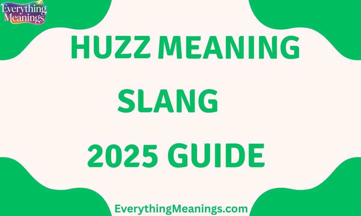 Huzz Meaning Slang: