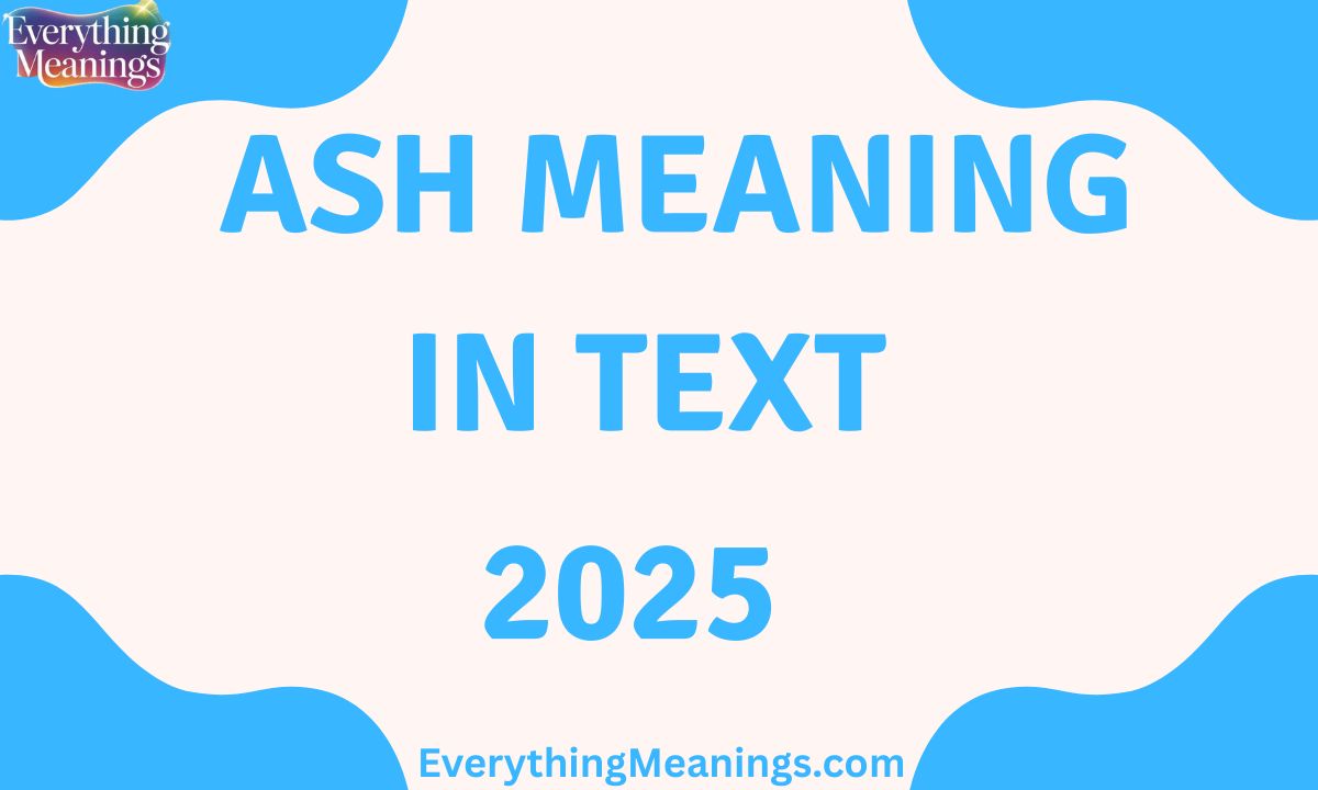 Ash Meaning in Text
