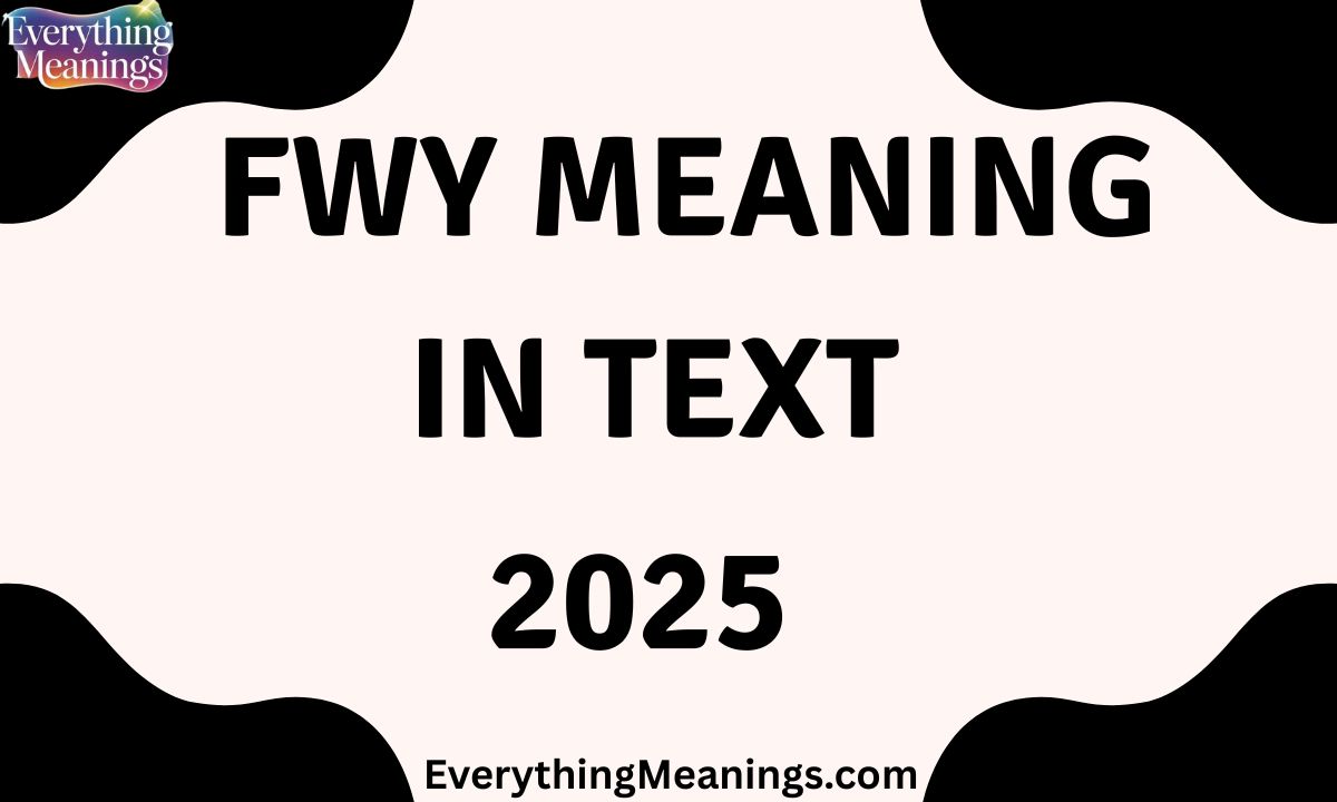 FWY Meaning In Text
