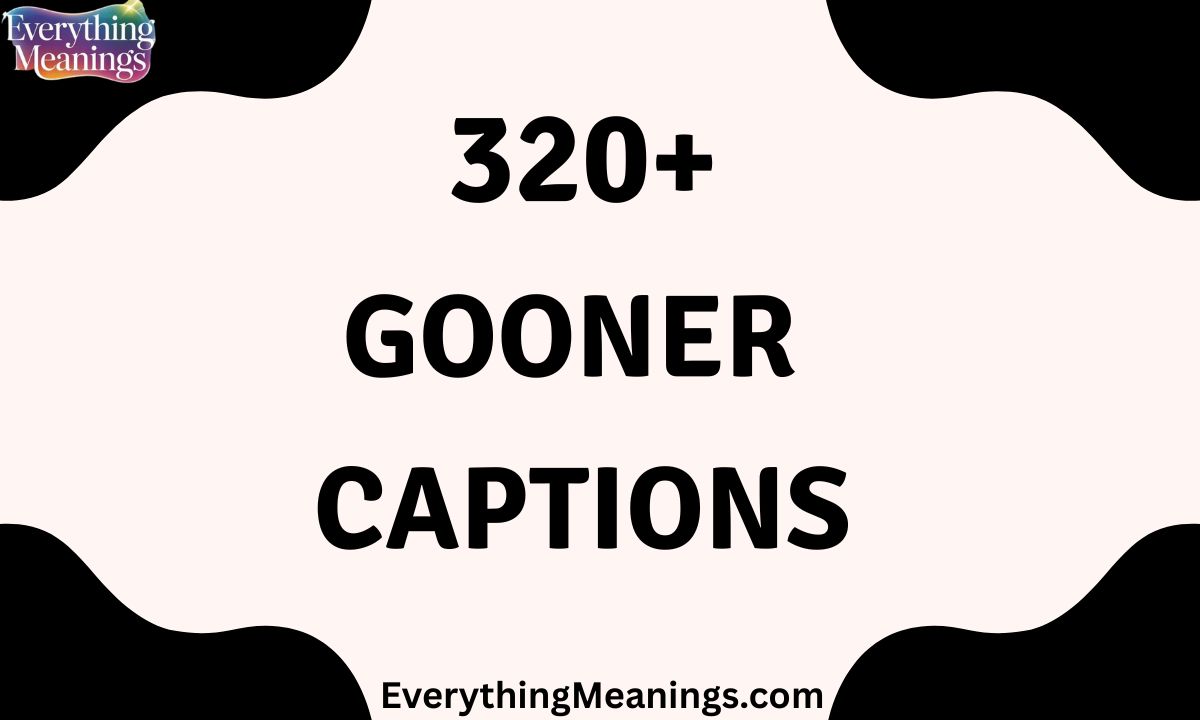 Gooner Captions